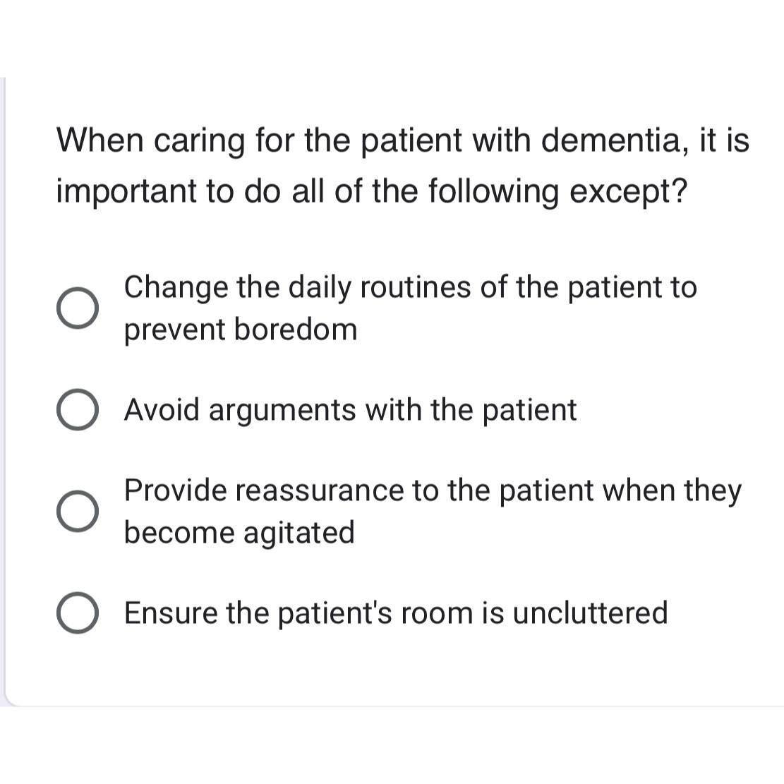 Solved When caring for the patient with dementia, it is | Chegg.com