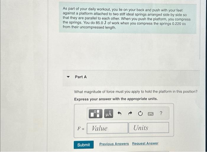 Solved As part of your daily workout, you lie on your back
