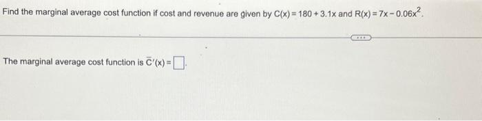 Solved Find the marginal average cost function if cost and | Chegg.com