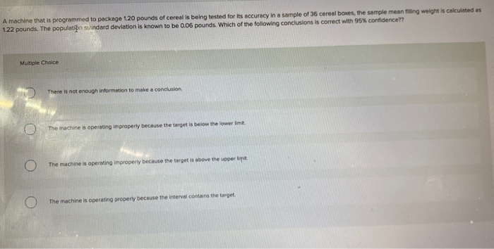 Solved A machine that is programmed to package 120 pounds of | Chegg.com