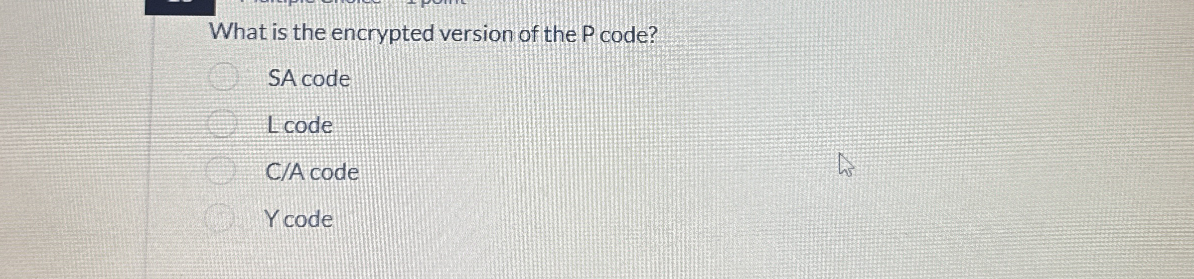 Solved What is the encrypted version of the P ﻿code?SA | Chegg.com