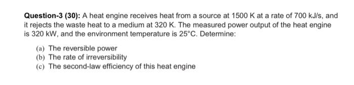 Solved Question-3 (30): A heat engine receives heat from a | Chegg.com