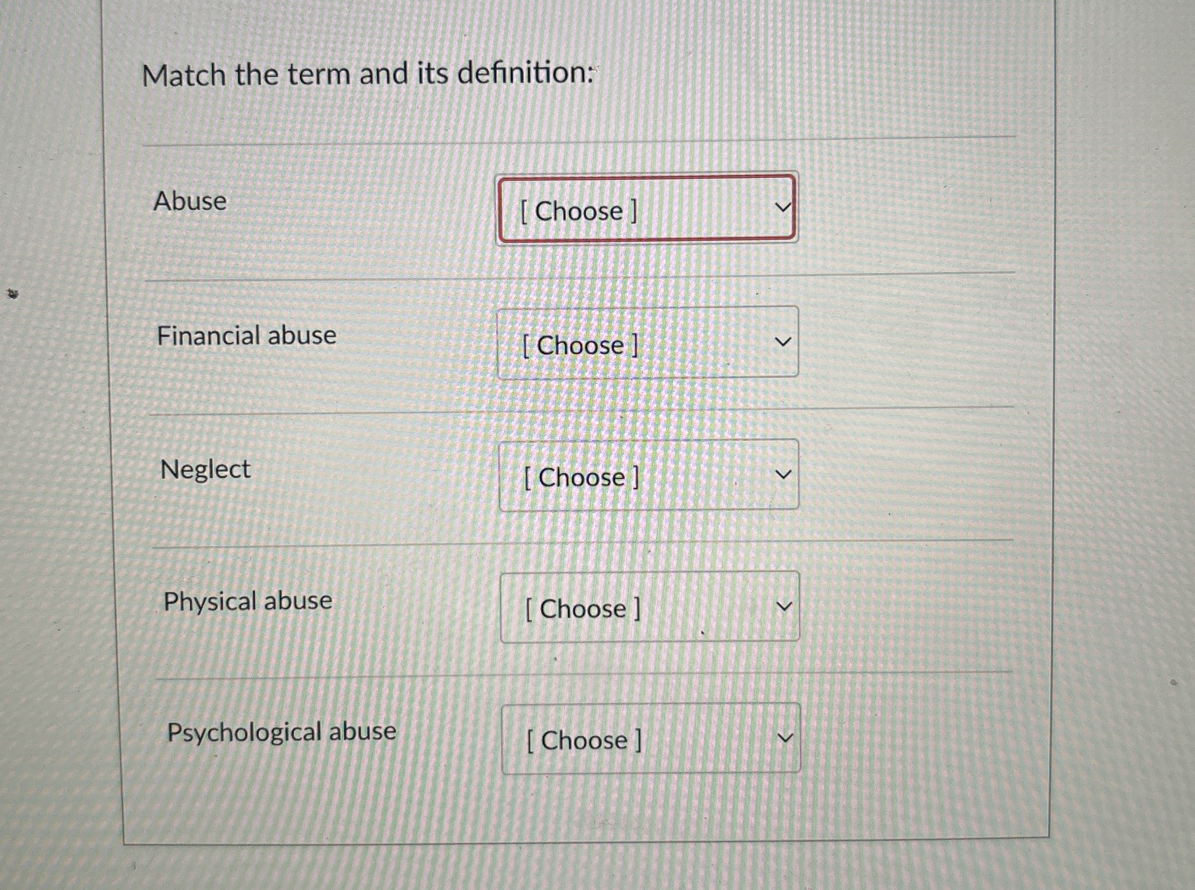 Solved Match the term and its definitionAbuseFinancial