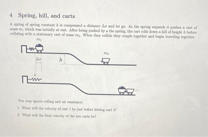 Solved 4 Spring, hill, and carts A spring of spring constant | Chegg.com