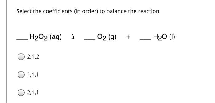 Solved Select the coefficients (in order) to balance the | Chegg.com
