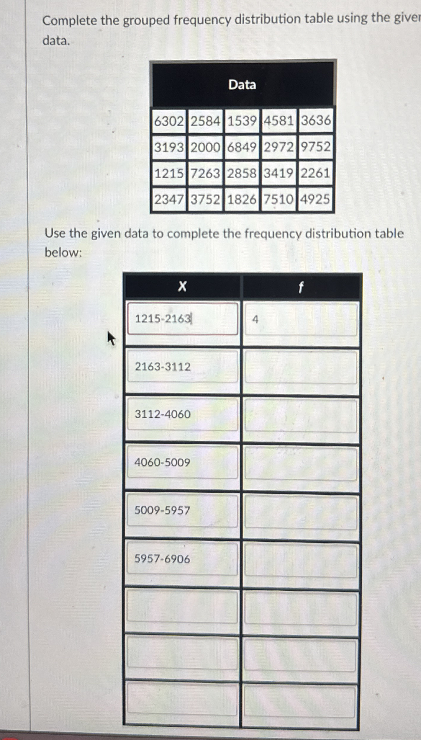 Solved Complete the grouped frequency distribution table | Chegg.com