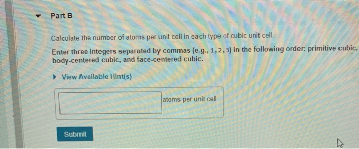Solved Part B Calculate the number of atoms per unit cell in | Chegg.com