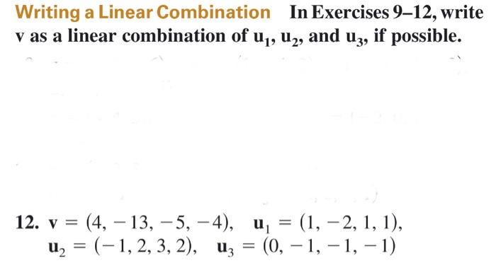 Solved Writing a Linear Combination In Exercises 9-12, write | Chegg.com
