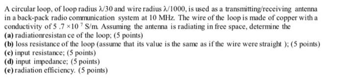 Solved A Circular Loop, Of Loop Radius N/30 And Wire Radius | Chegg.com