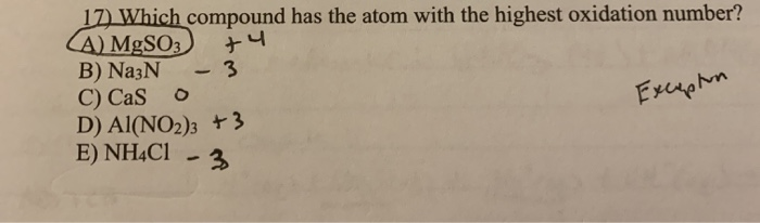 Solved 17) Which Compound Has The Atom With The Highest | Chegg.com Solved 17) Which Compound Has The Atom With The Highest | Chegg.com