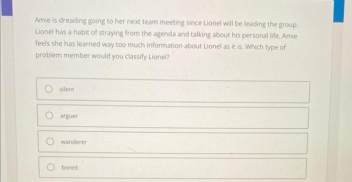 Solved Amie is dreading going to her next team meeting since | Chegg.com