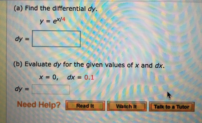 Solved A Find The Differential Dy Y Ex4 B Evaluate