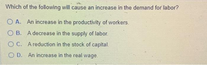 Solved Which of the following will cause an increase in the | Chegg.com
