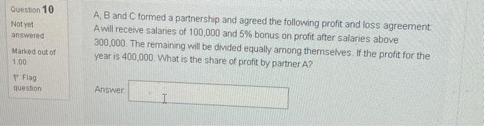 Solved Question 10 Not Yet Answered A, B And C Formed A | Chegg.com