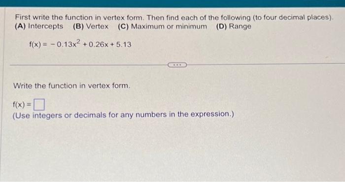 Solved First write the function in vertex form. Then find | Chegg.com