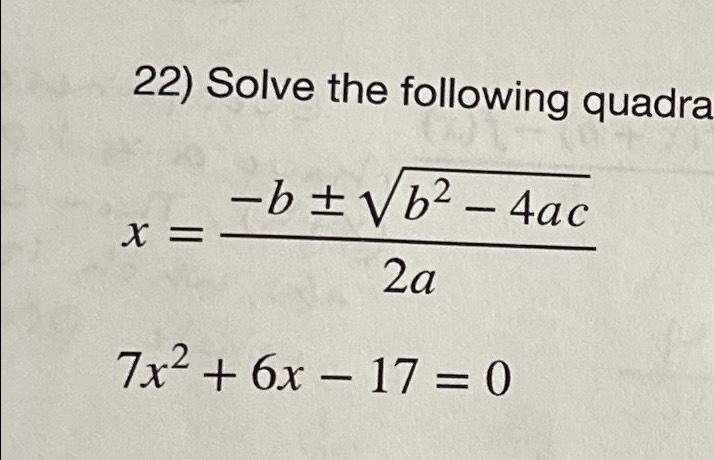 Solved Solve the following quadratic equation using the | Chegg.com