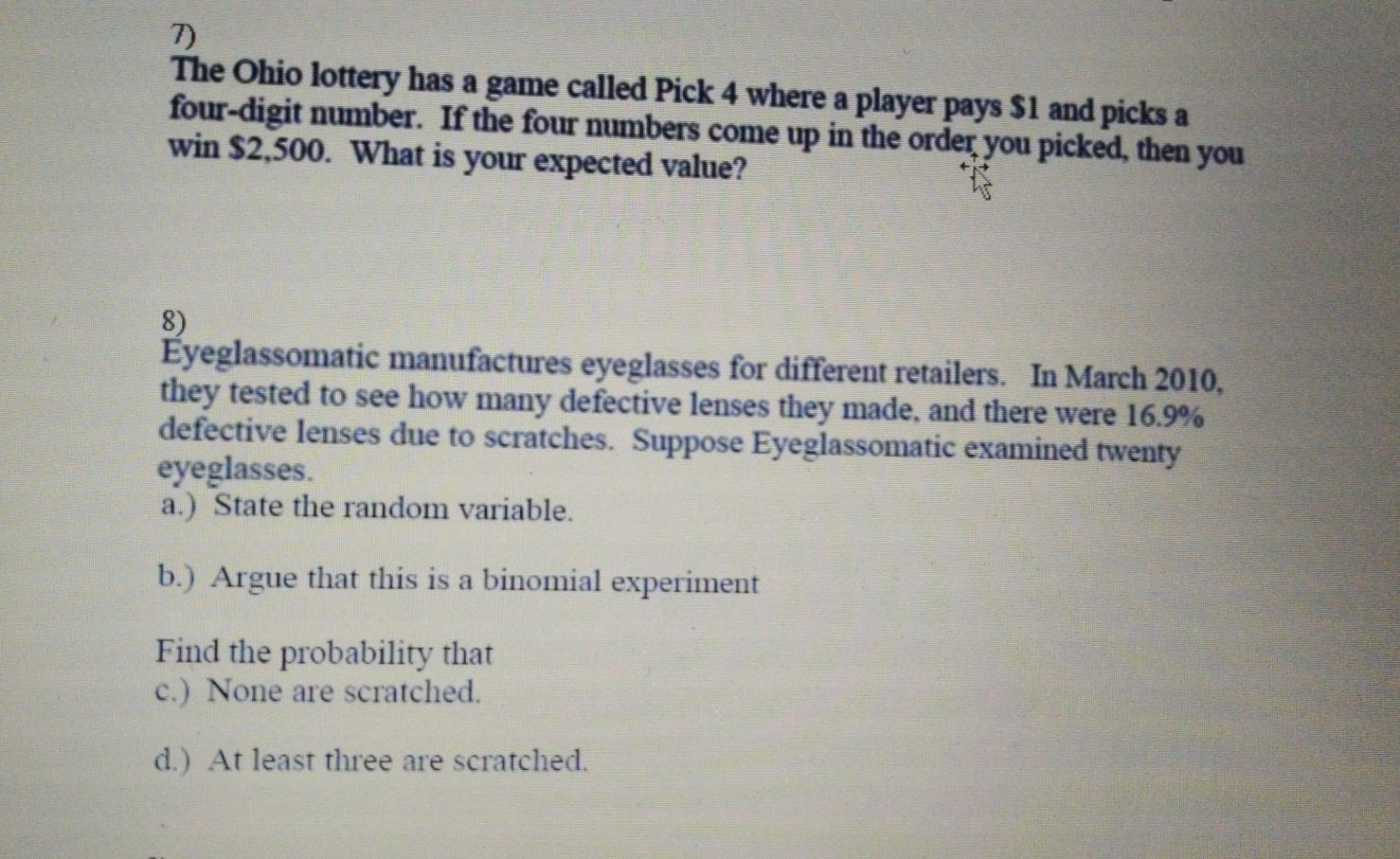 Solved 7) The Ohio lottery has a game called Pick 4 where a | Chegg.com
