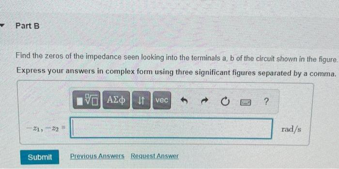 Solved Find the poles and zeros of the impedance seen | Chegg.com