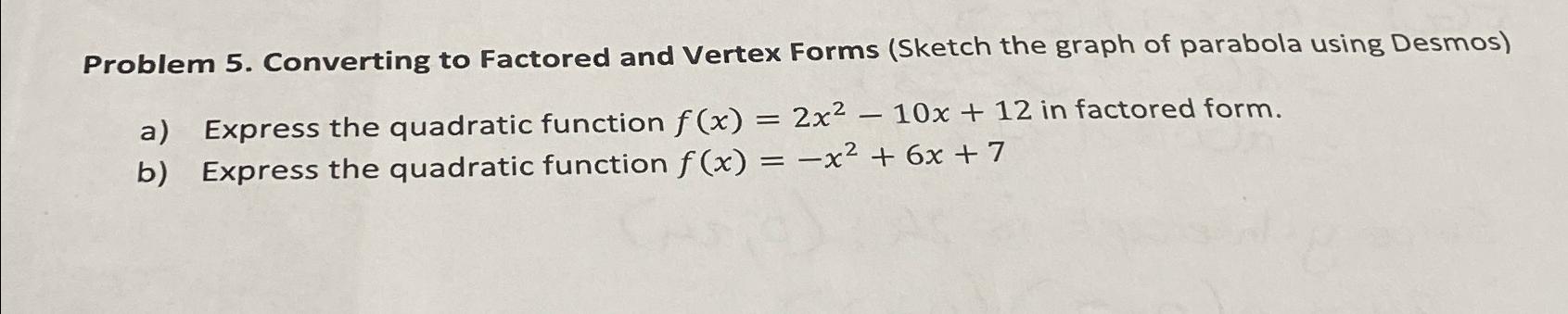 Solved Problem 5. Converting to Factored and Vertex Forms | Chegg.com