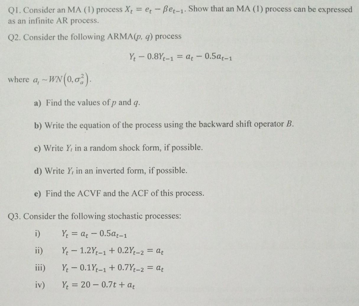 Solved Q1. Consider an MA (1) process Xt=et−βet−1. Show that | Chegg.com