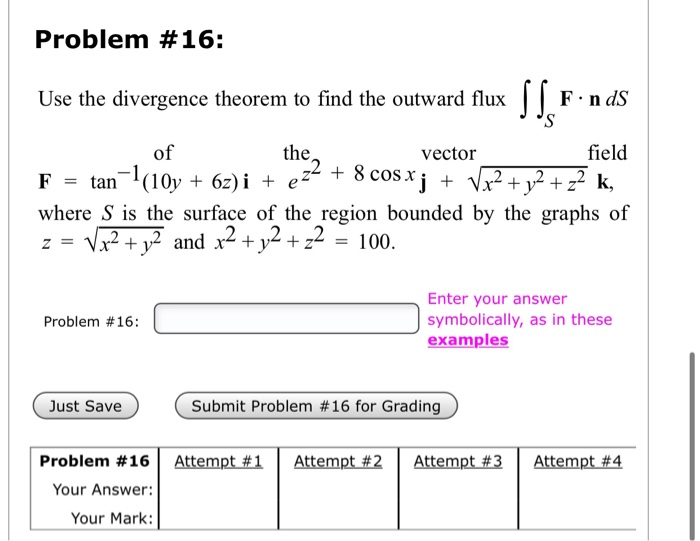 Solved Problem #16: Use the divergence theorem to find the | Chegg.com