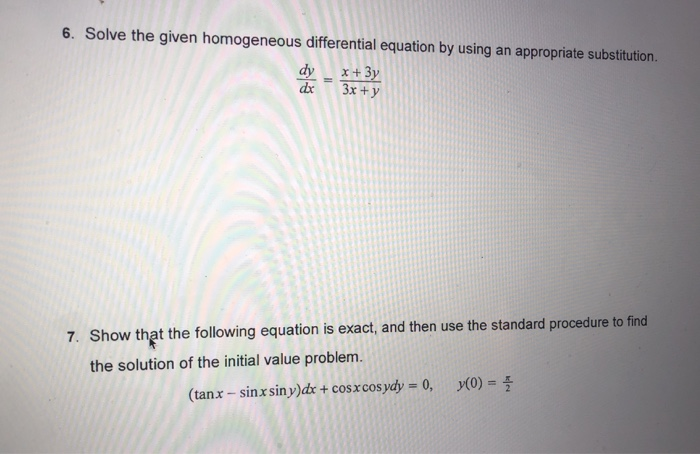 Solved 6. Solve the given homogeneous differential equation | Chegg.com