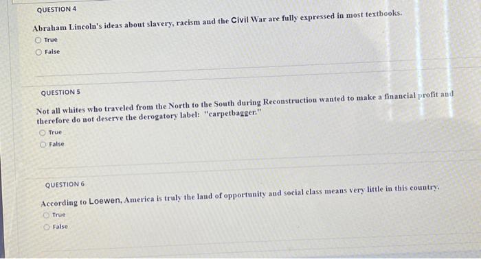 Solved QUESTION 4 Abraham Lincoln's ideas about slavery, | Chegg.com