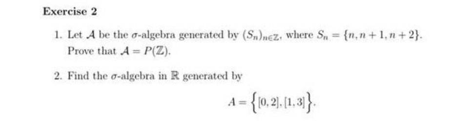 Solved 1. Let A be the σ-algebra generated by (Sn)n∈Z, where | Chegg.com