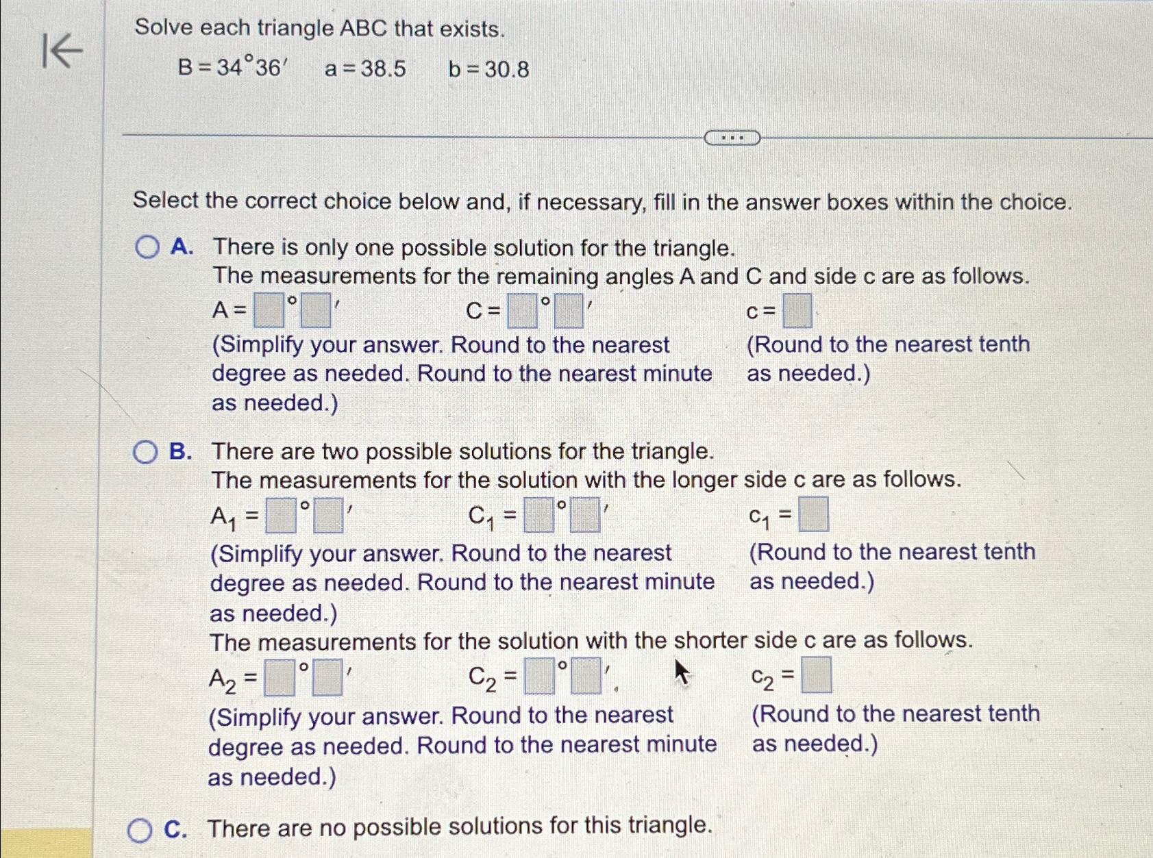 ⏩SOLVED:Solve the triangle A B C, given a=525, c=421, and A=130^∘…