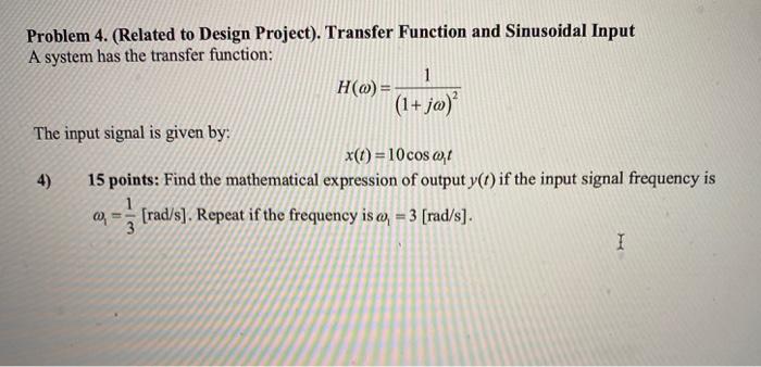 Solved Problem 4. (Related to Design Project). Transfer | Chegg.com