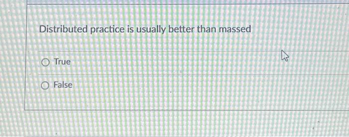 solved-distributed-practice-is-usually-better-than-massed-o-chegg