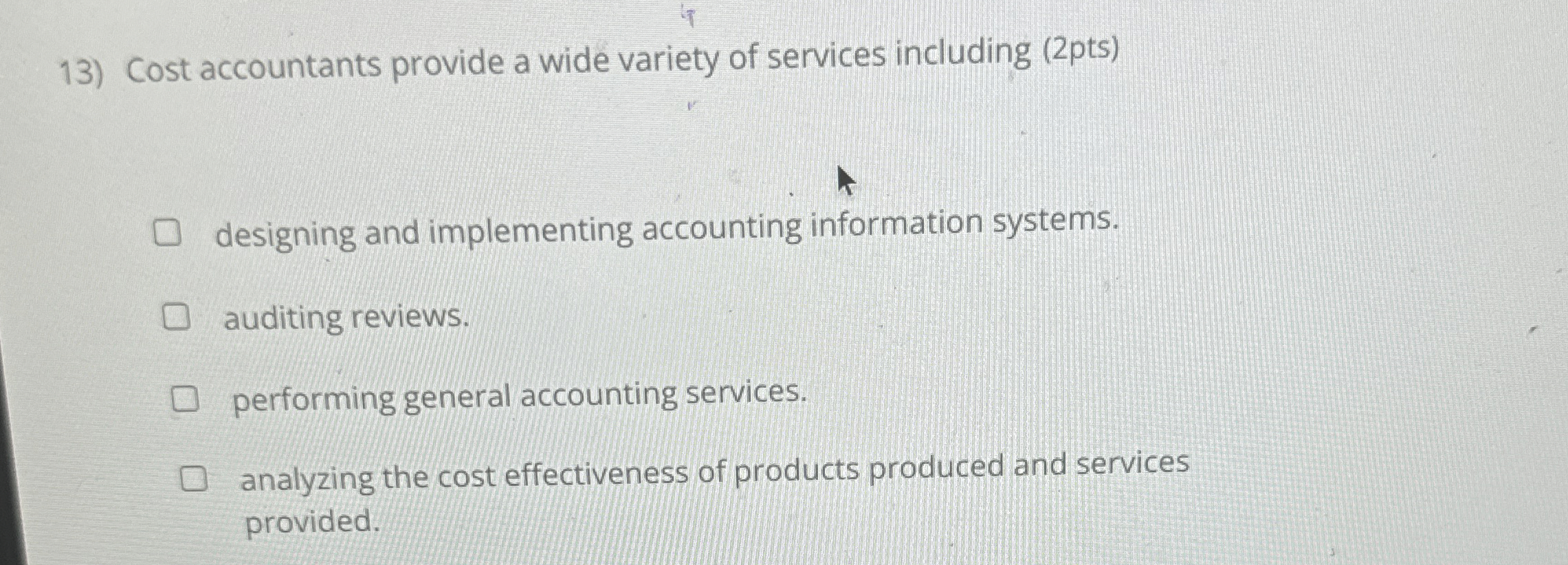 Solved Cost accountants provide a wide variety of services