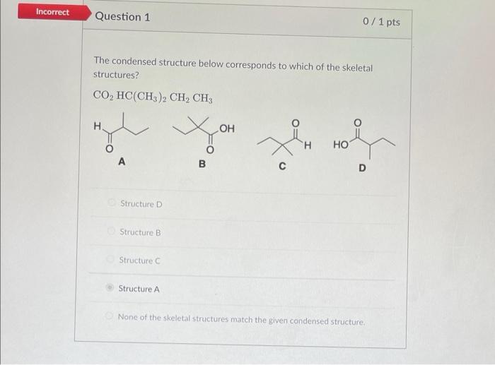 Solved The condensed structure below corresponds to which of | Chegg.com