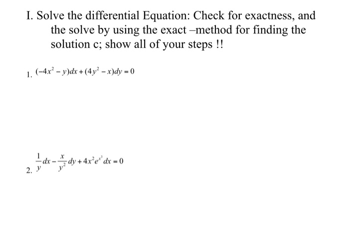 Solved I. Solve The Differential Equation: Check For | Chegg.com