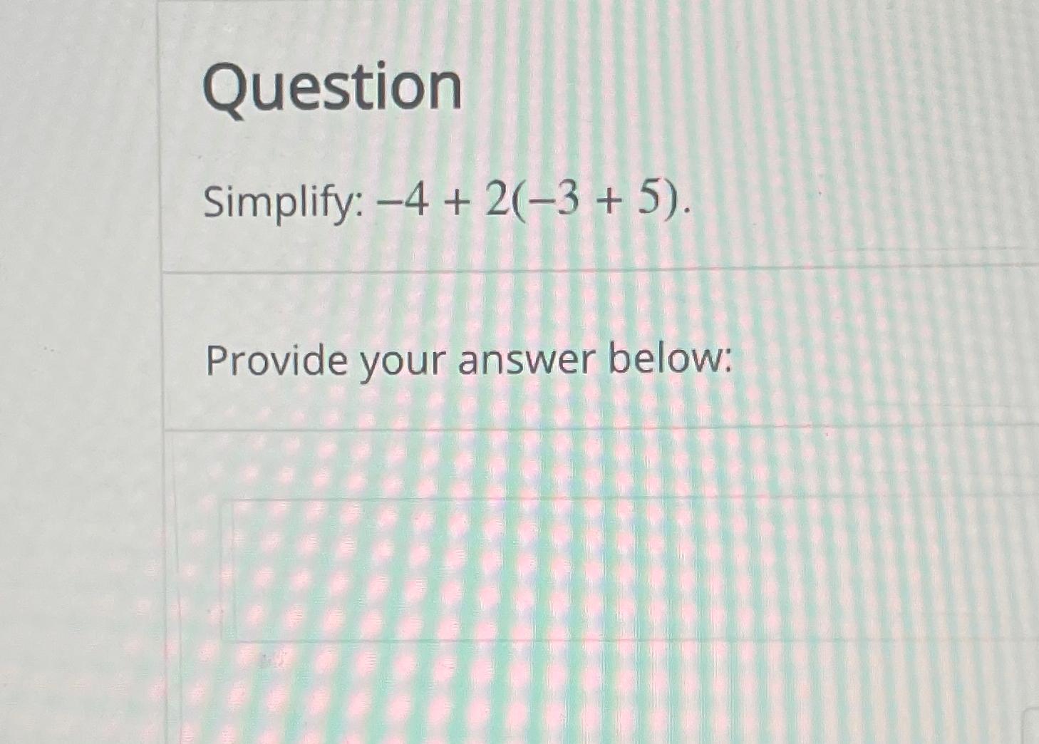 solved-questionsimplify-4-2-3-5-provide-your-answer-chegg