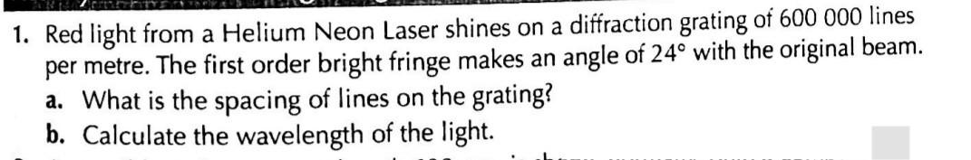 Solved 1. Red light from a Helium Neon Laser shines on a | Chegg.com