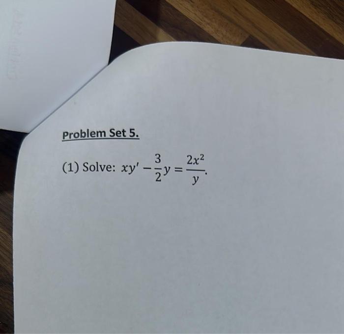 \( x y^{\prime}-\frac{3}{2} y=\frac{2 x^{2}}{y} \)