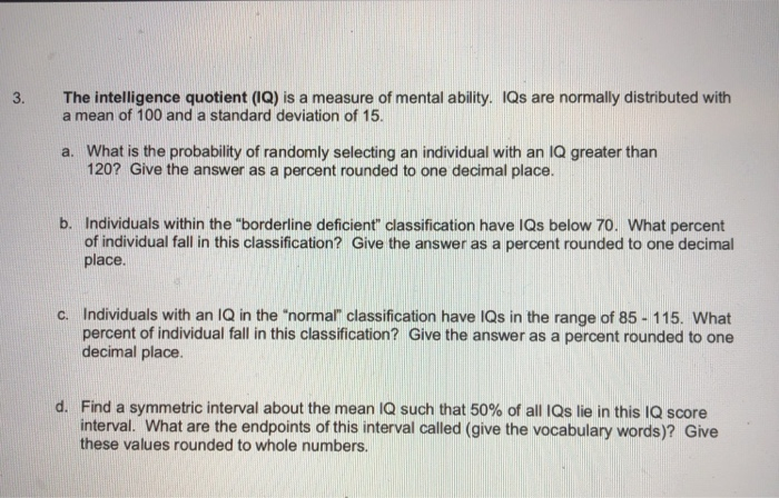 Solved 3. The intelligence quotient (IQ) is a measure of | Chegg.com