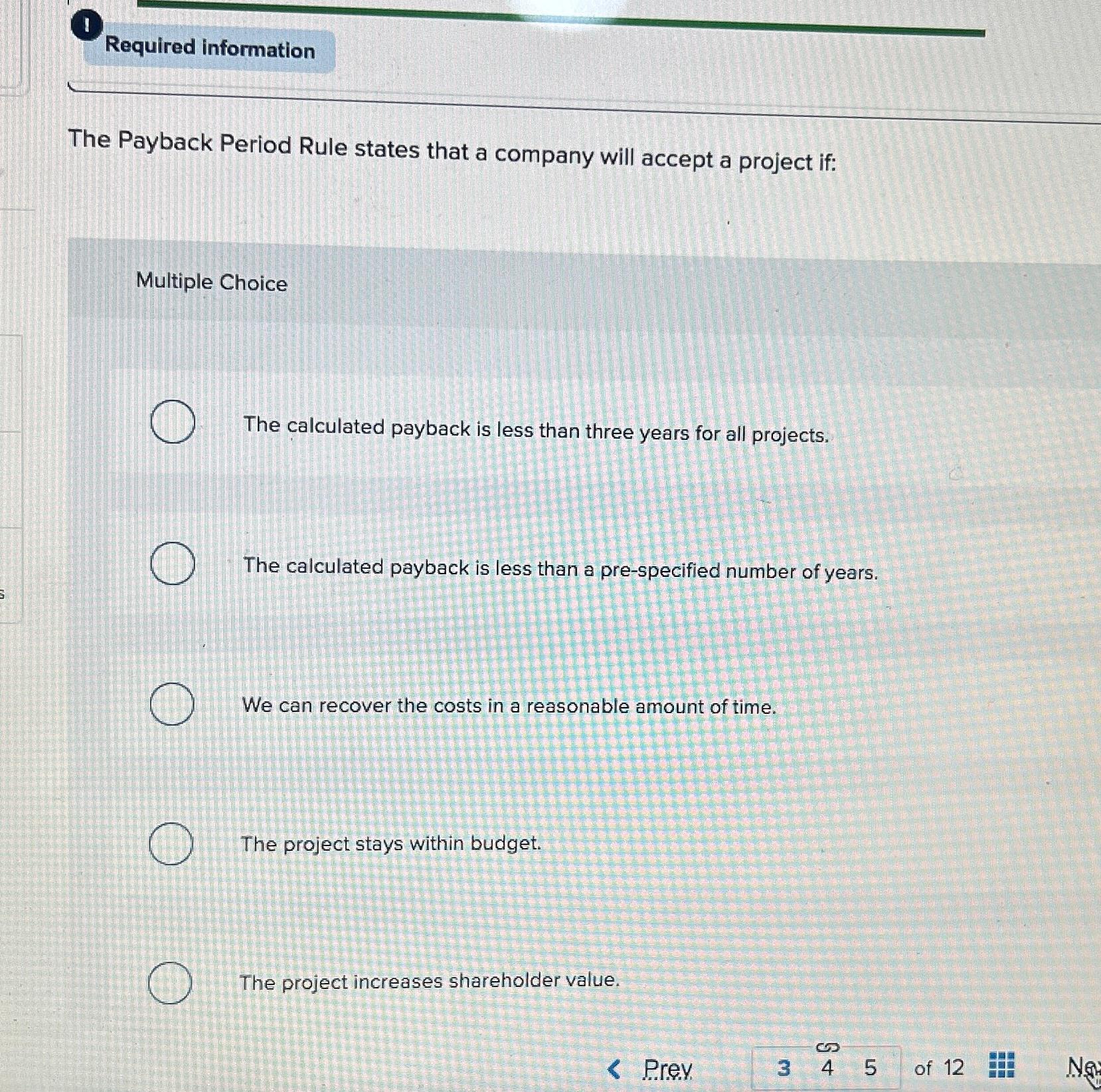 Solved Required informationThe Payback Period Rule states | Chegg.com
