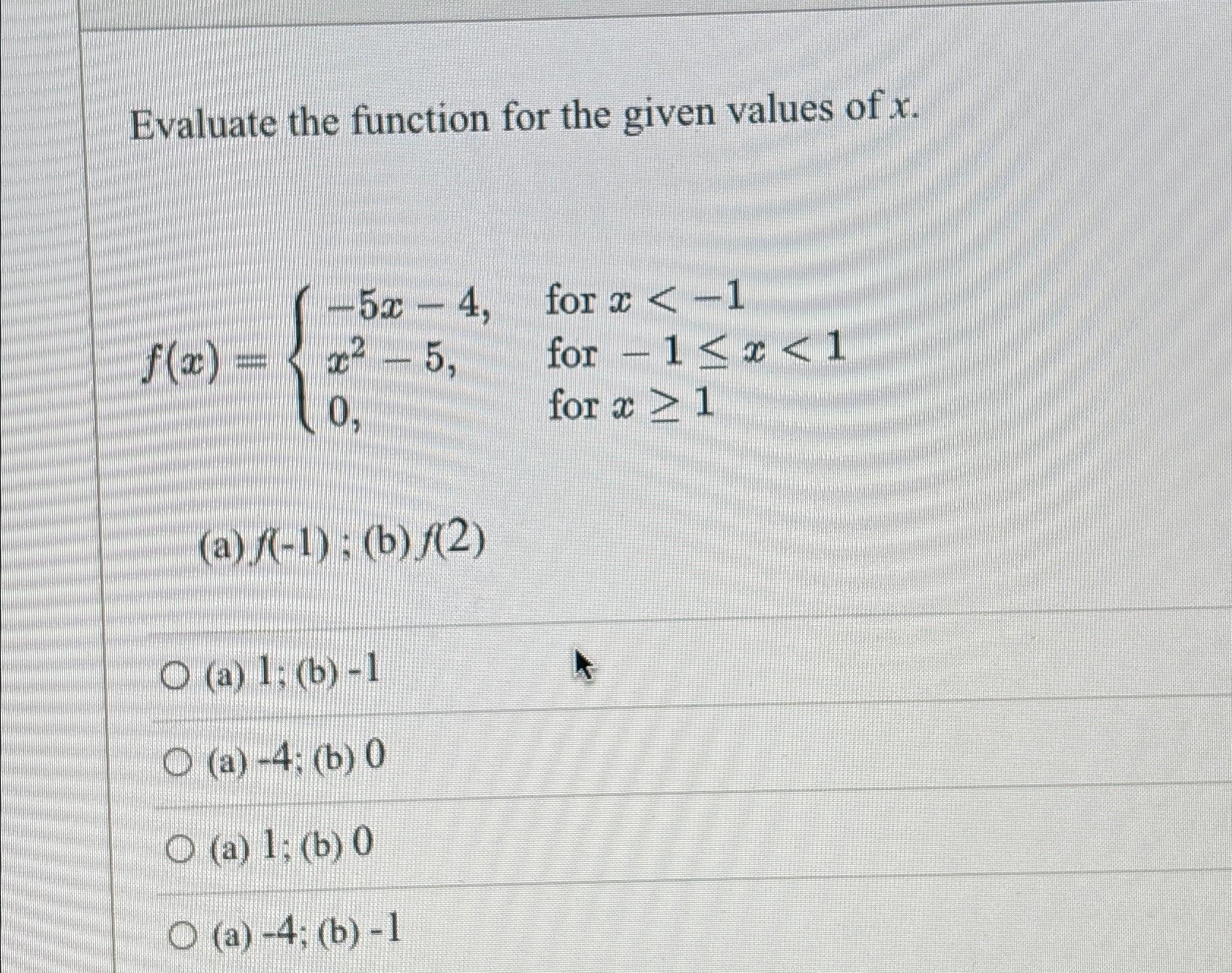 Solved evaluate the function for the given values of chegg