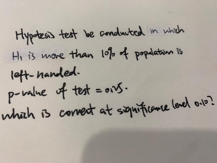 Solved Hypotesis test be conducted in which Hi is more than | Chegg.com