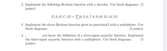 Solved 2. Implement the following Boolean function with a | Chegg.com