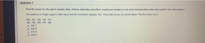Solved Question 7 Find the mean for the given sample data. | Chegg.com