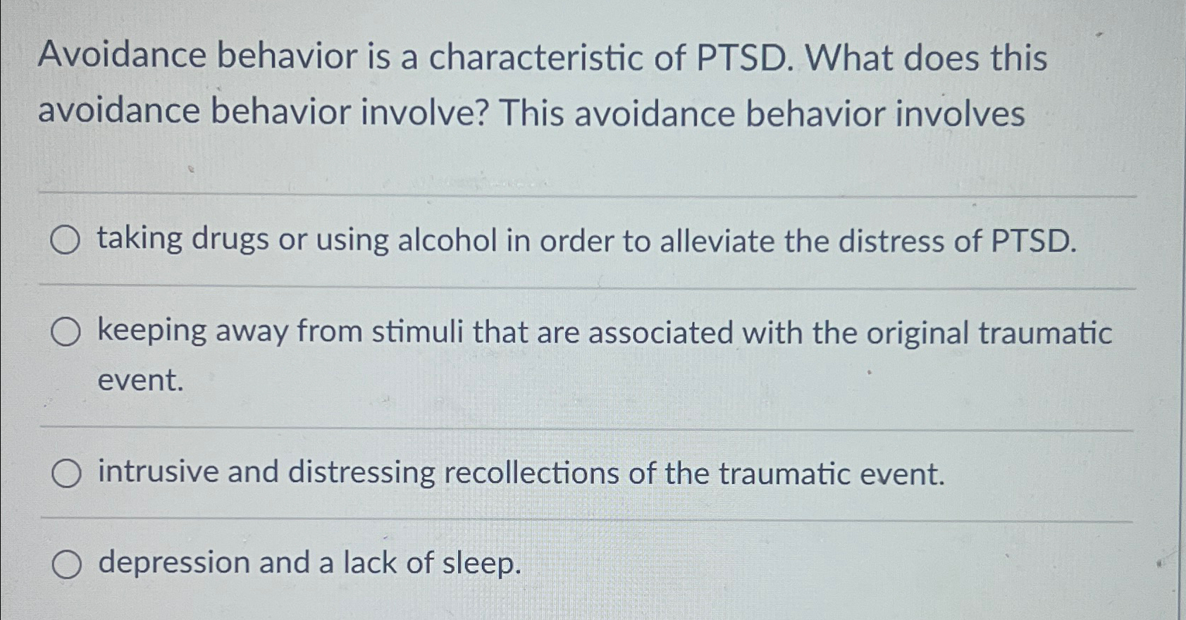 Solved Avoidance behavior is a characteristic of PTSD. ﻿What | Chegg.com