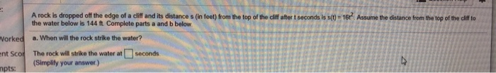 Solved A rock is dropped off the edge of a cliff and its | Chegg.com