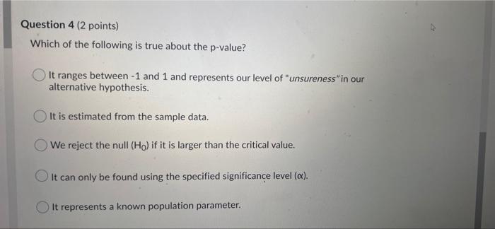 Solved Question 4 (2 points) Which of the following is true | Chegg.com