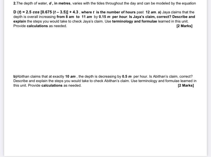 Solved 2.The depth of water, d, in metres, varies with the | Chegg.com