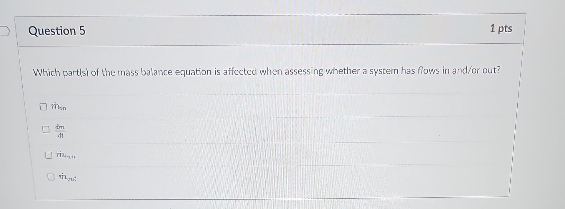 Solved Which part(s) of the mass balance equation is | Chegg.com