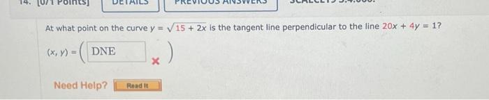 Solved At what point on the curve y=15+2x is the tangent | Chegg.com