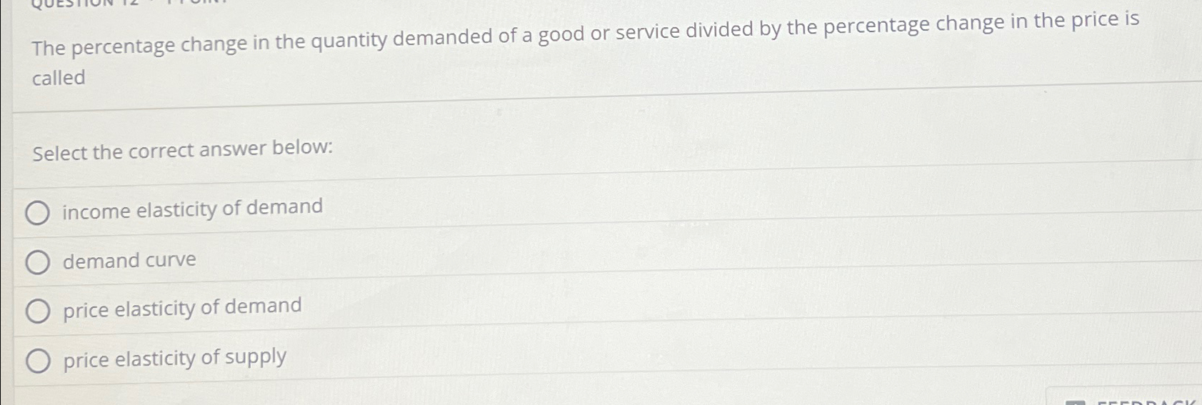 Solved The percentage change in the quantity demanded of a | Chegg.com